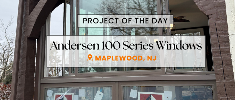 Brightening a Maplewood, NJ Home with Andersen Windows